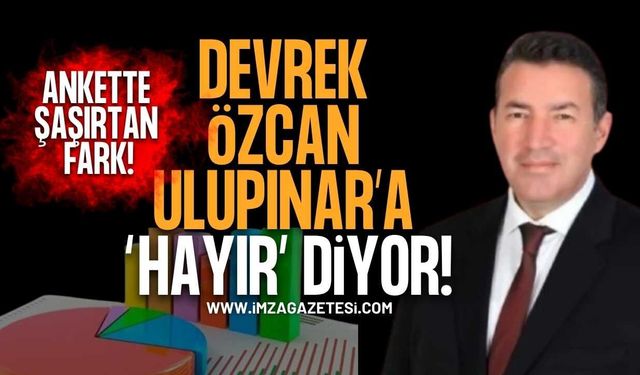 Devrek Özcan Ulupınar'a Hayır Diyor! Ankette Şaşırtan Fark!