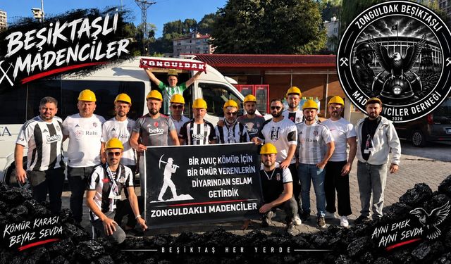 Beşiktaş’tan Zonguldaklı Madencilere Özel Davet. Siyah-Beyaz Sevdası Tribüne Taşınıyor