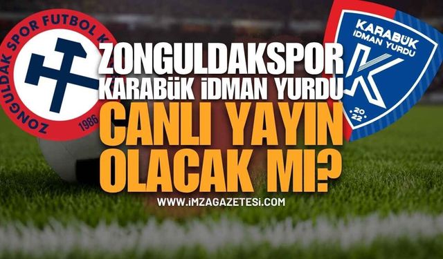 Zonguldakspor - Karabük İdmanyurdu Maçı Canlı Yayınlanacak mı?