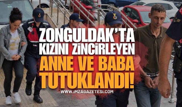 Zonguldak'ta Kızını Zincirleyen Anne ve Baba Tutuklandı
