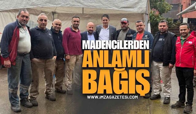 Zonguldak'ta Madencilerden Anlamlı Bağış!