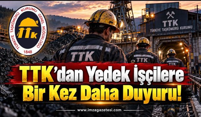 TTK’dan Yedek İşçilere Bir Kez Daha Duyuru!