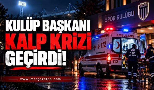 Kulüp Başkanı Kalp Krizi Geçirdi
