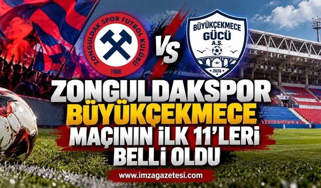 Zonguldakspor Büyükçekmece maçının ilk 11’leri belli oldu