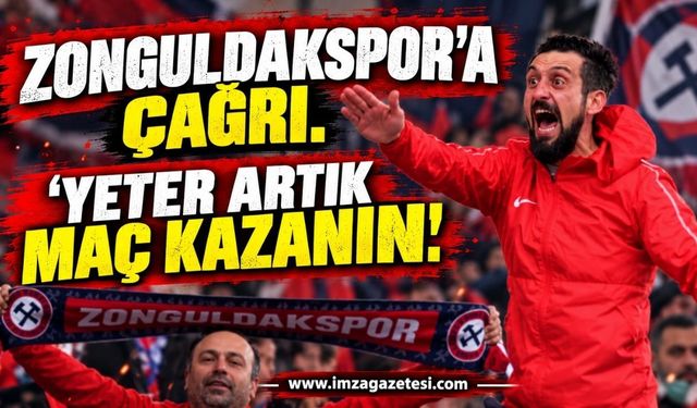 Zonguldakspor'a Çağrı. “Yeter artık maç kazanın!”