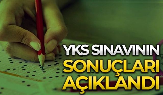 YKS sonuçları açıklandı! TIKLAYIN, ÖGRENİN...