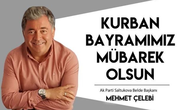 Mehmet Çelebi'nin Bayram mesajı