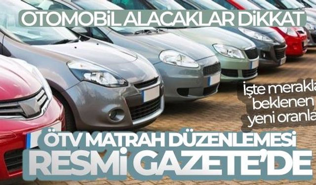 ÖTV matrahlarının yeniden belirlenmesine ilişkin karar Resmi Gazete'de