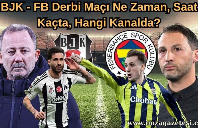 BJK - FB Derbi Maçı Ne Zaman, Saat Kaçta, Hangi Kanalda? FB - BJK Derbi Canlı ve Şifresiz Bilgileri