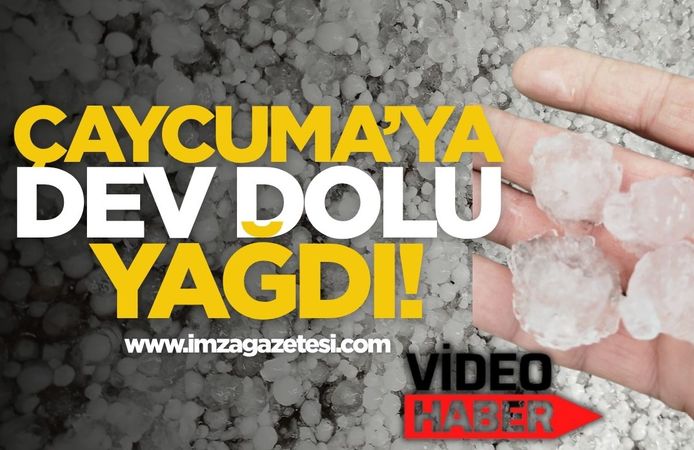 Çaycuma'ya Dev Dolu Yağdı!