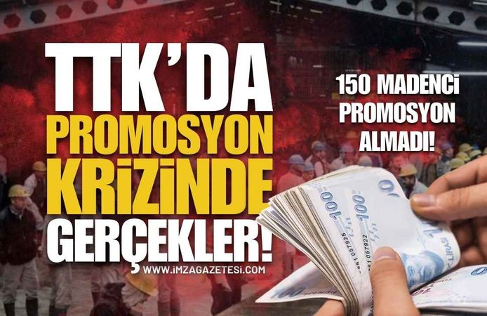 TTK Promosyon Krizinde Gerçekler: 150 Madenciye Ne Olacak?