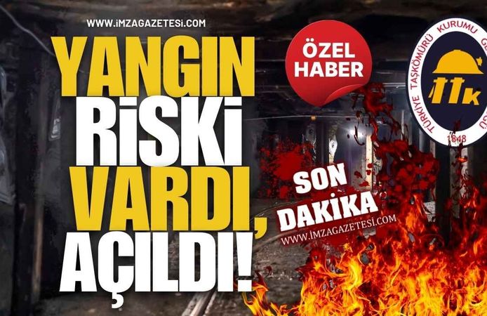 Son Dakika! TTK'da Yangın Riski Vardı, Açıldı!
