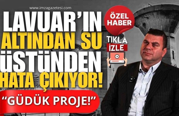 Lavuar’ın Altından Su, Üstünden Hata Çıkıyor! Cem Dereli “Güdük Proje”