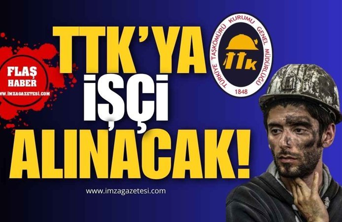TTK’ya İşçi Alınacak!