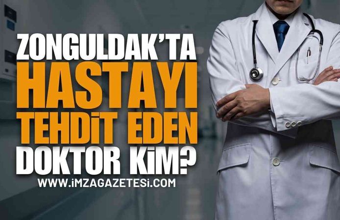 Zonguldak'ta Hastayı Tehdit Eden 'Şeker Doktoru' Kim?