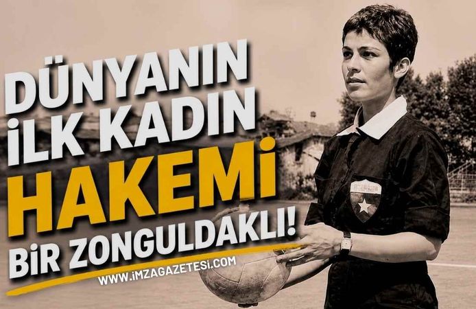 Dünyanın İlk Kadın Hakemi Bir Zonguldaklı!