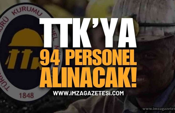 TTK’ya 94 Personel Alınacak: Başvuru Şartları Neler?