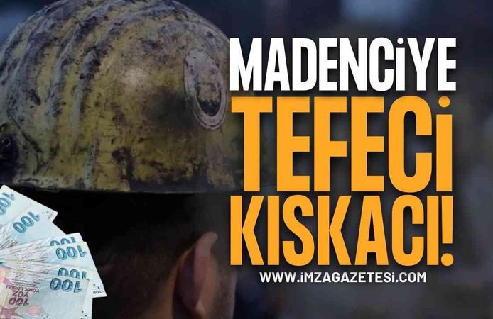 Zonguldak'ın Kanayan Yarası: Madenciler Tefeci Kıskacında!
