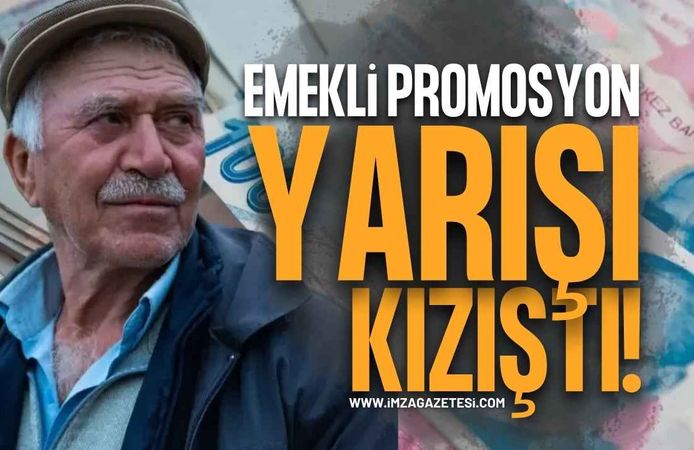 Emekliye Promosyon Yarışı Kızıştı! İşte Banka Banka Güncel Ödeme Tutarları
