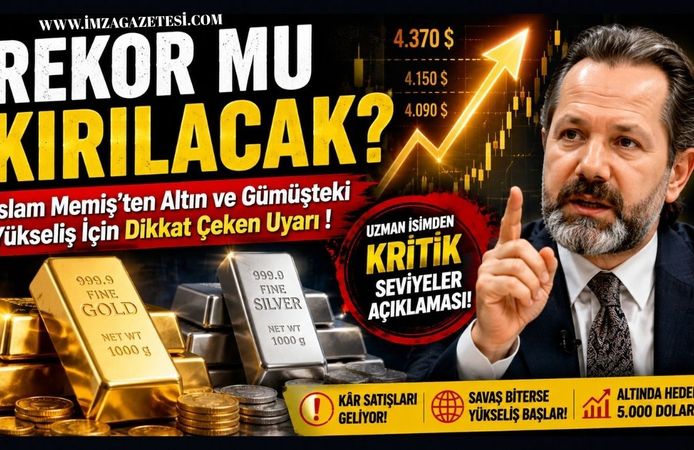 Rekor Mu Kırılacak? İslam Memiş'ten Altın ve Gümüşteki Yükseliş İçin Dikkat Çeken Uyarı!
