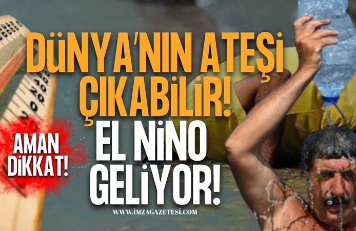 Dünya’nın Ateşi Çıkabilir! El Nino Geliyor!