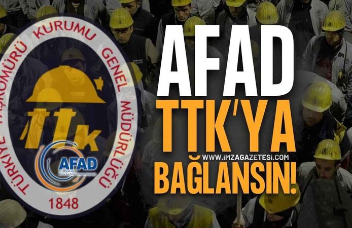 TTK'nın Yeniden Doğuş Formülü: "AFAD, Madenciye Emanet Edilsin!"