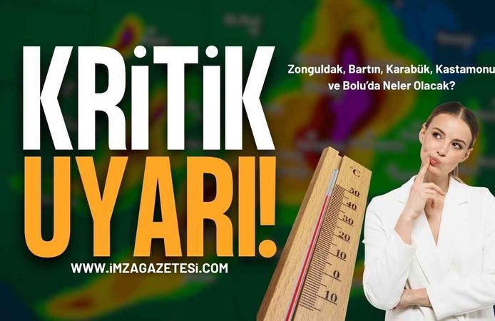 Zonguldak, Bartın, Karabük, Kastamonu ve Bolu İçin Uyarı!
