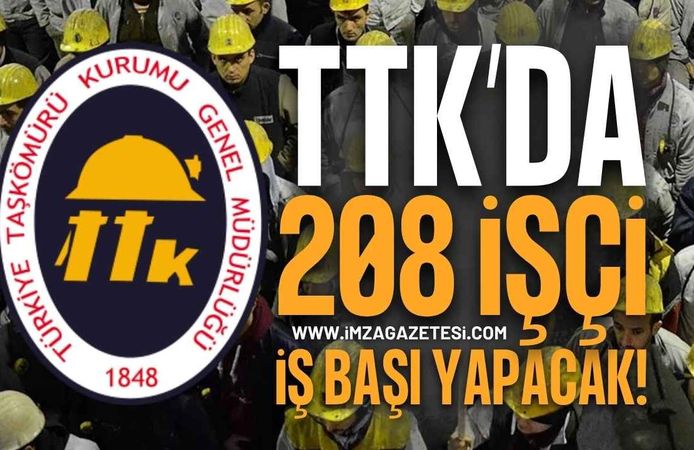 TTK’ya 208 İşçi İş Başı Yapacak!