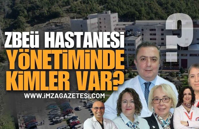 Zonguldak Bülent Ecevit Üniversite Hastanesi Yönetim Kadrosunda Kimler Var?