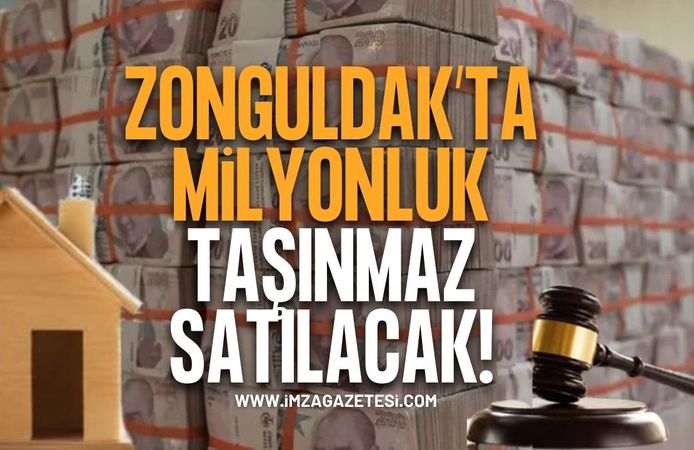 Zonguldak’ta Milyonluk Taşınmaz Satılacak!
