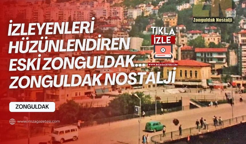 Zonguldak Nostalji... Hüzünlendiren eski Zonguldak...