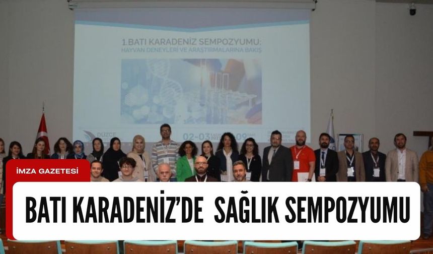 Batı Karadeniz’de sağlığın gelişmesi için sempozyum!