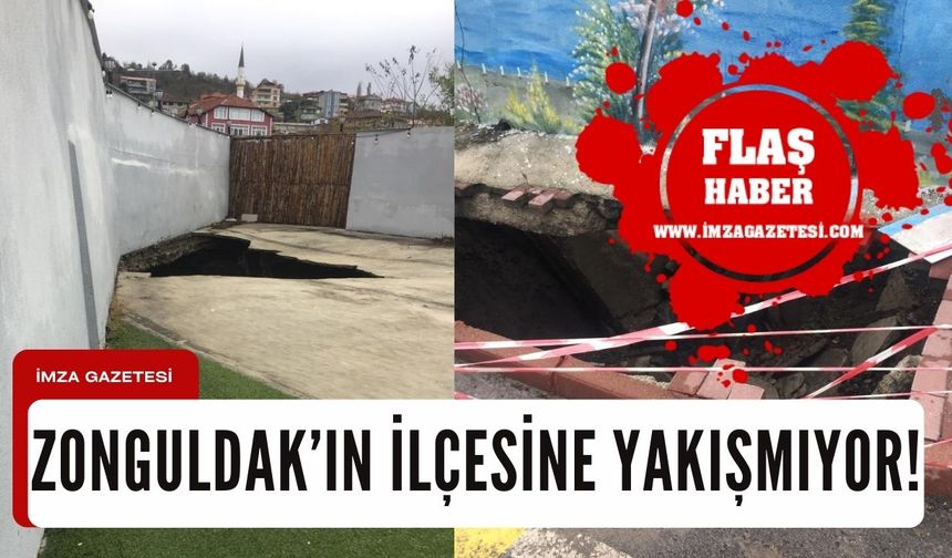 Zonguldak'ın o ilçesine hiç yakışmıyor!