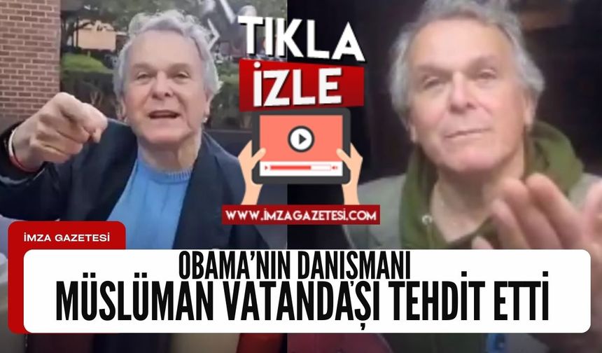 Obama'nın danışmanından müslüman vatandaşa çirkin davranış!