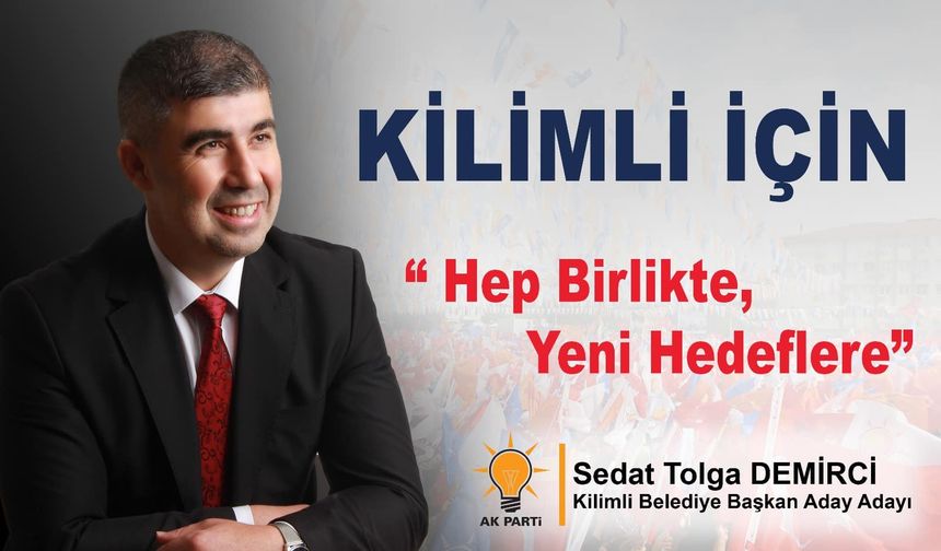 Sedat Tolga Demirci, "Kilimli'yi kaybetmek istemiyoruz!"