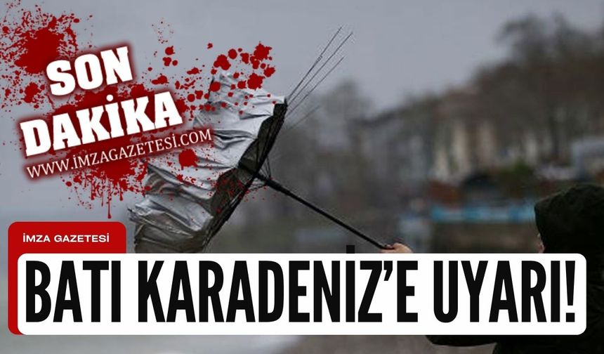 Zonguldak, Bartın, Bolu, Düzce, Karabük'e meteorolojik uyarı!