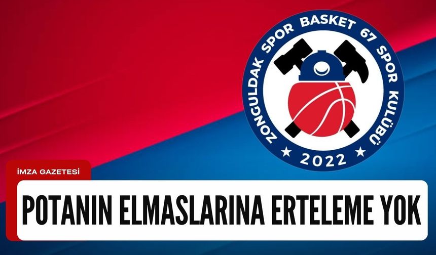 Zonguldak Spor Basket 67 - Çerkezköy maçı gününde oynanacak!