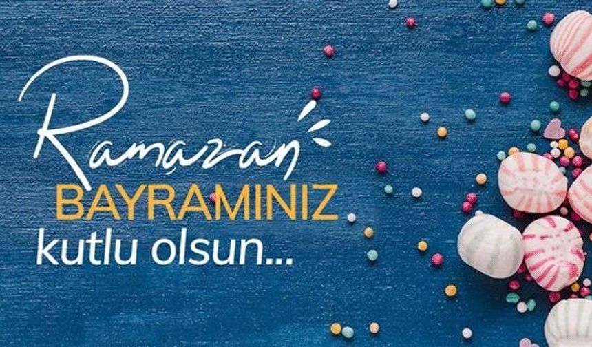 10 NİSAN ÇARŞAMBA- 12 NİSAN CUMA  RAMAZAN BAYRAMI