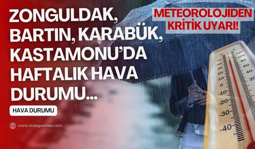 Zonguldak, Bartın, Karabük, Kastamonu'da haftalık hava durumu