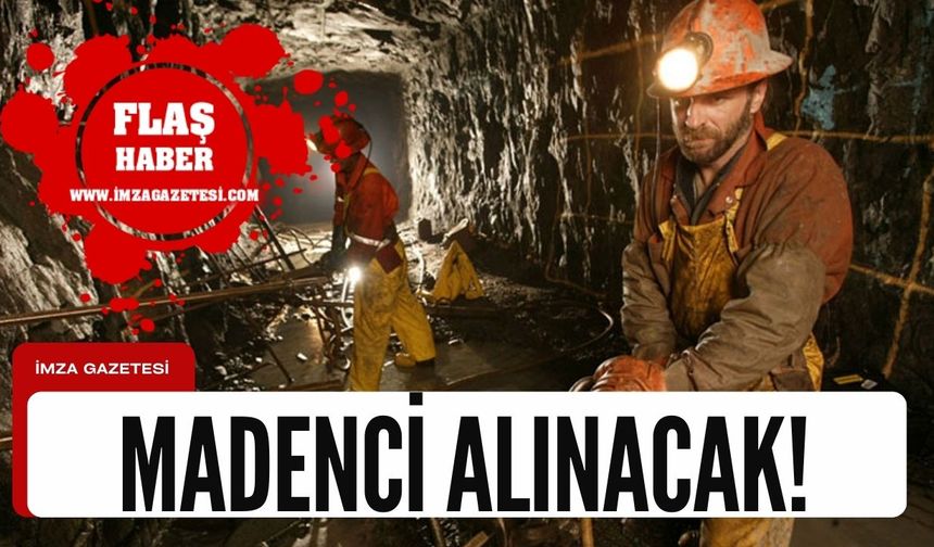 Zonguldak'ta madenci alınacak... İşte şartlar...