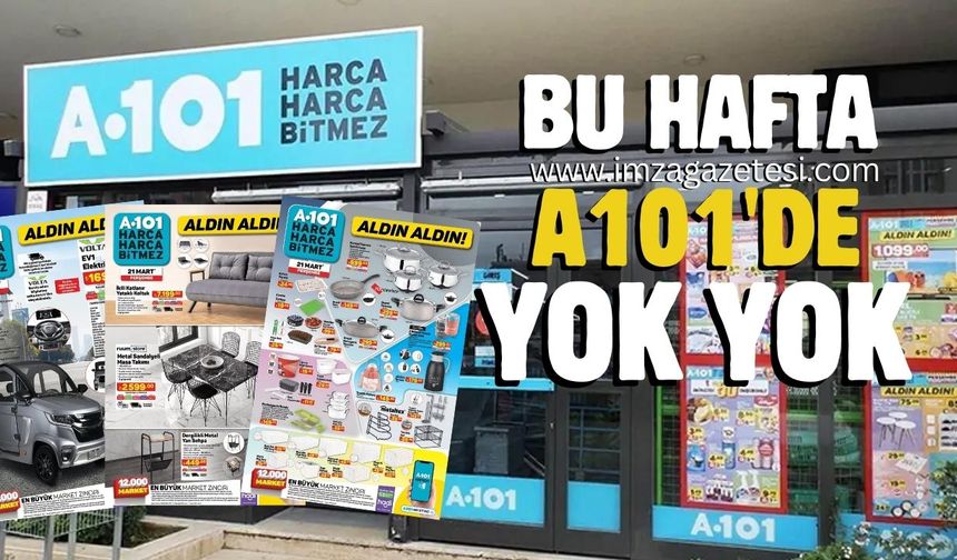 21 Mart Birbirinden Çeşitli a101 Kataloğu...