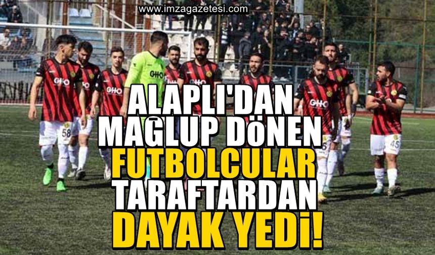 Alaplı Belediyespor'a 4-0 mağlup olan Eskişehirsporlu futbolcular taraftarlarından dayak yedi!