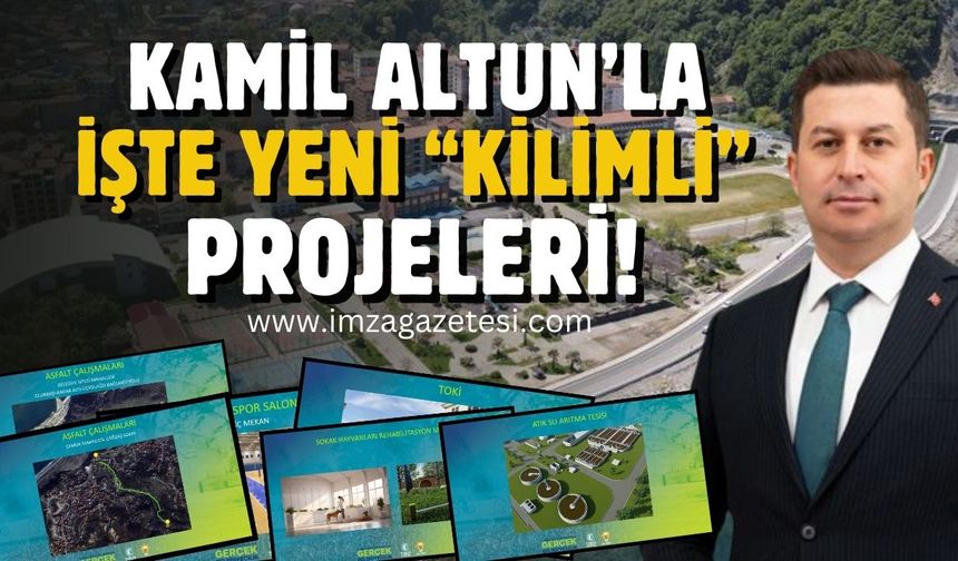 Kamil Altun'la Kilimli için Gerçek Belediyecilik! İşte yeni "Kilimli" projeleri!