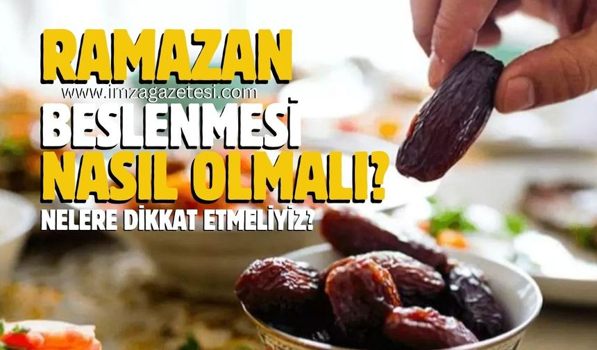 Ramazan’da Nasıl Beslenilmeli... Dikkat Edilmesi Gereken Konular...