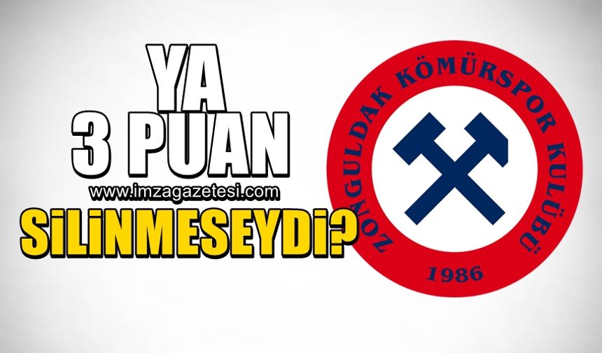 Ya Zonguldak Kömürspor'un 3 puanı silinmeseydi?
