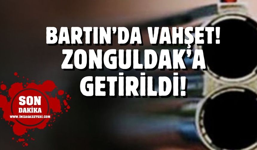 Bartın'da vahşet! Tüfekle vurdular... Zonguldak'a getirildi...