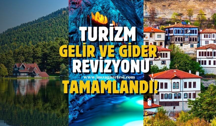 Turizm gelir ve gider revizyonu tamamlandı... Zonguldak, Bartın, Kastamonu, Karabük, Bolu tabloda yer aldı mı?