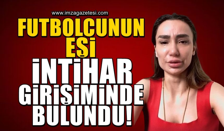 Galatasaray'ın eski futbolcusu Emre Aşık'ın eski eşi Yağmur Sarnıç, intihar girişiminde bulundu.