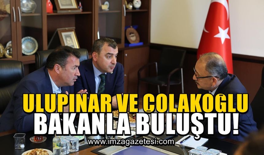 Özcan Ulupınar ile Ahmet Çolakoğlu, Bakan Mehmet Özhaseki ile buluştu!