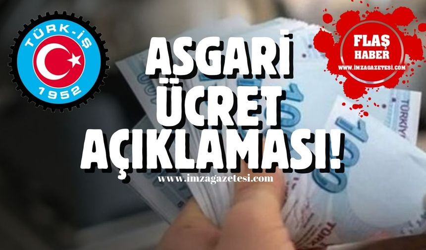 Türk-İş'ten asgari ücret açıklaması!